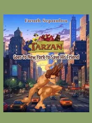 cover image of Tarzan Goes to New York to Save His Friend